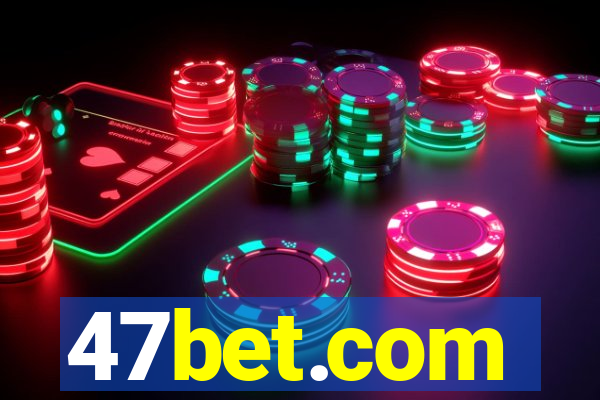 47bet.com