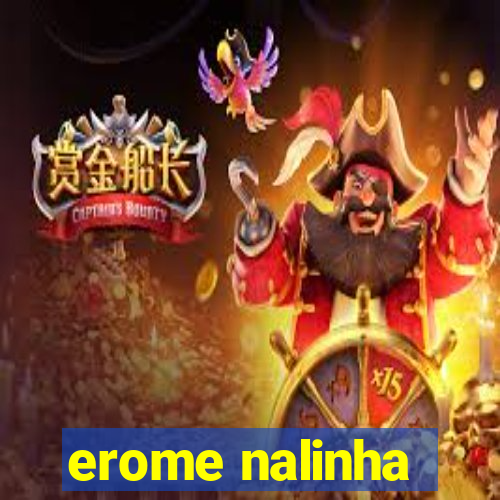 erome nalinha