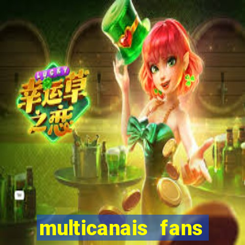 multicanais fans jogo ao vivo