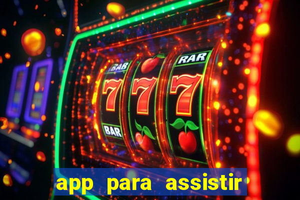 app para assistir todos os jogos de futebol