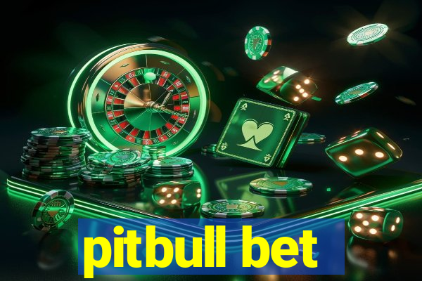 pitbull bet