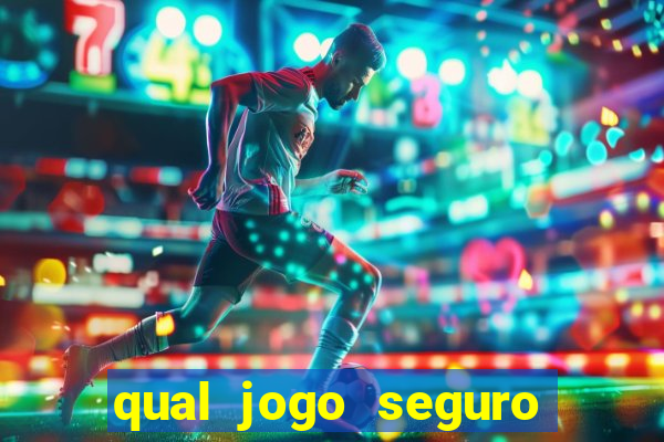 qual jogo seguro para ganhar dinheiro