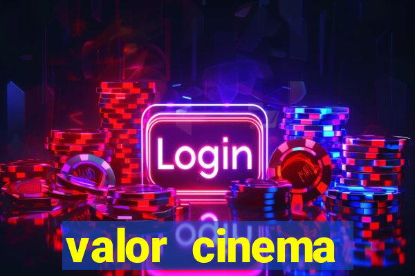 valor cinema shopping paralela