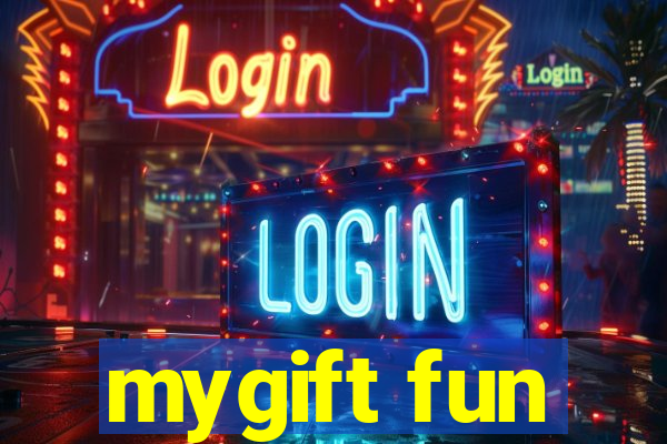 mygift fun