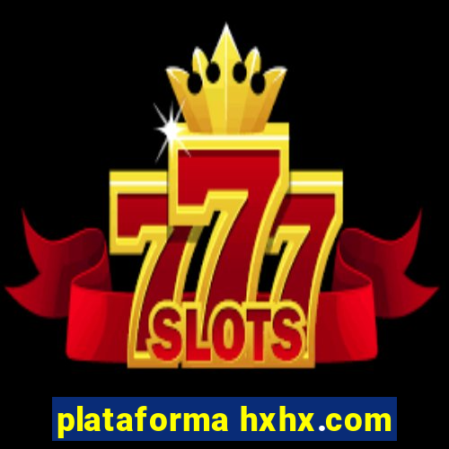 plataforma hxhx.com