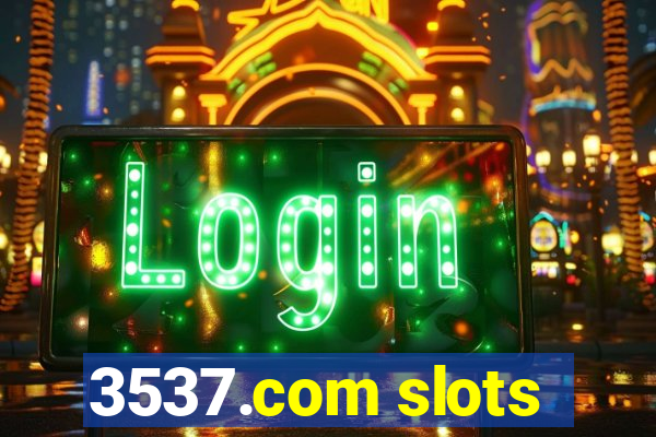 3537.com slots