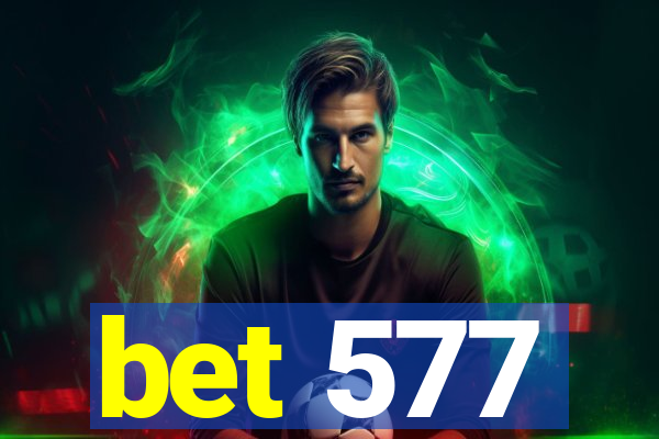 bet 577