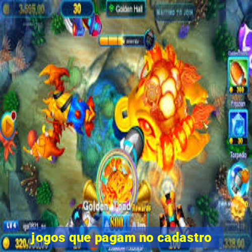 jogos que pagam no cadastro