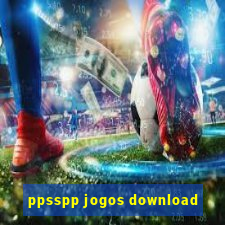 ppsspp jogos download