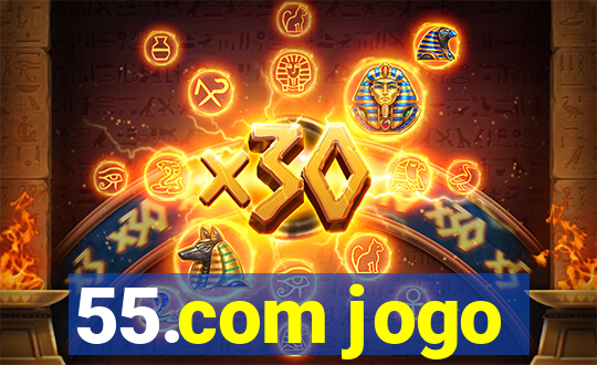 55.com jogo