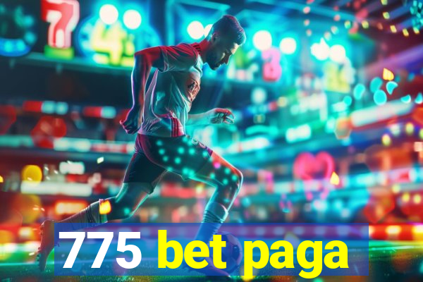 775 bet paga