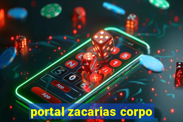 portal zacarias corpo