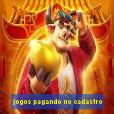 jogos pagando no cadastro