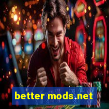 better mods.net