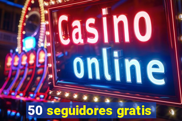 50 seguidores gratis