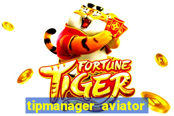 tipmanager aviator aposta ganha