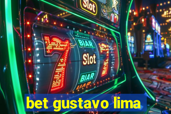 bet gustavo lima