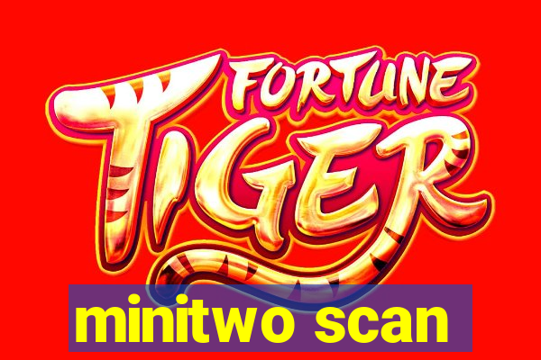 minitwo scan