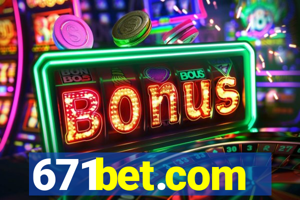 671bet.com