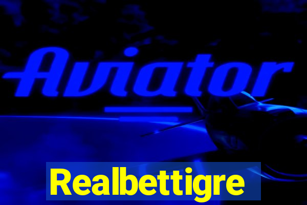 Realbettigre