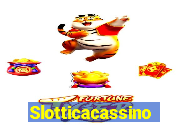 Slotticacassino