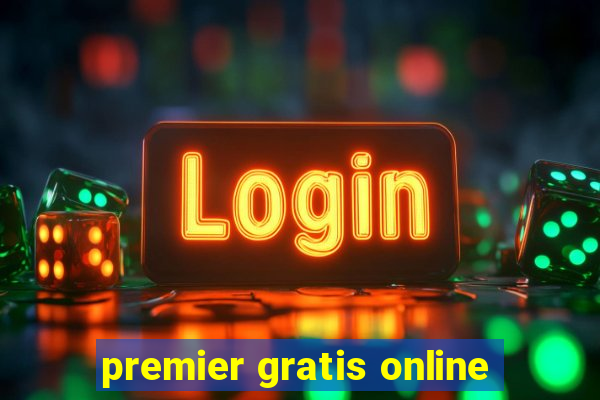 premier gratis online