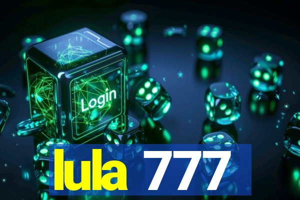 lula 777