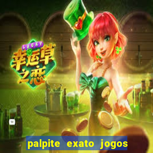 palpite exato jogos de hoje