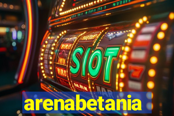 arenabetania