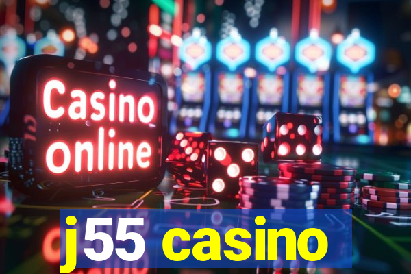 j55 casino