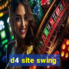 d4 site swing