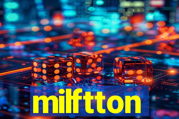 milftton