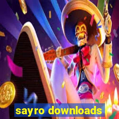 sayro downloads