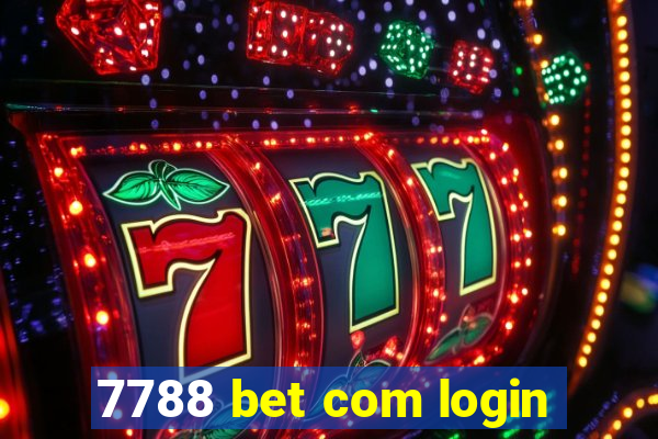 7788 bet com login