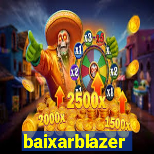 baixarblazer