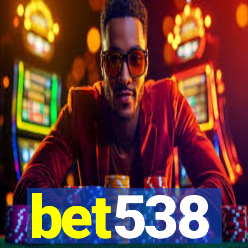 bet538