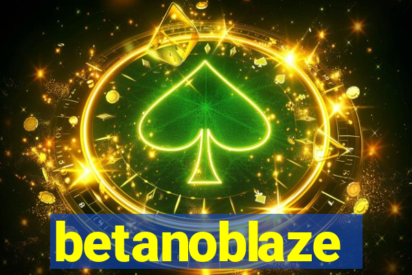 betanoblaze