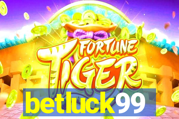 betluck99