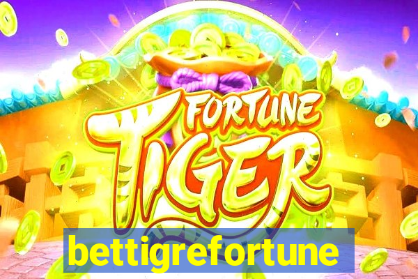 bettigrefortune