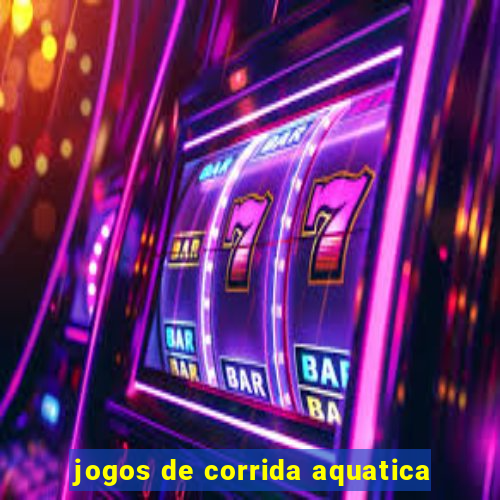 jogos de corrida aquatica