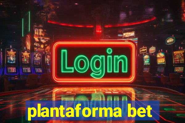 plantaforma bet