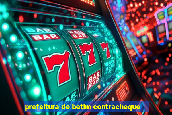 prefeitura de betim contracheque