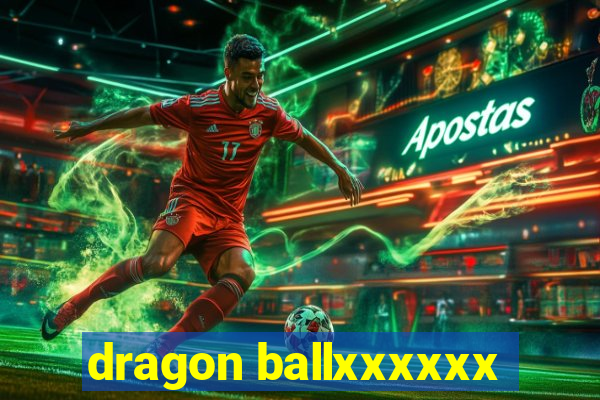 dragon ballxxxxxx