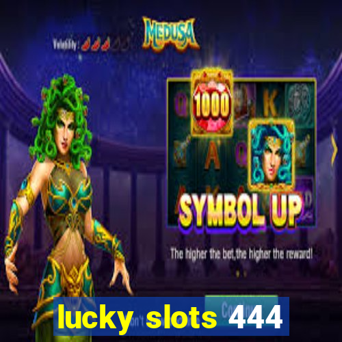 lucky slots 444