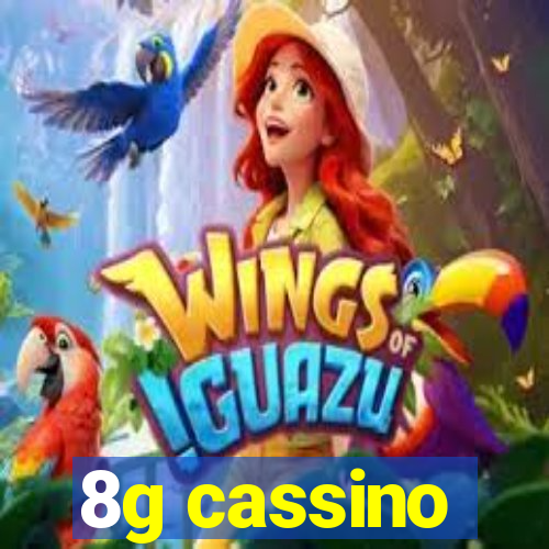 8g cassino