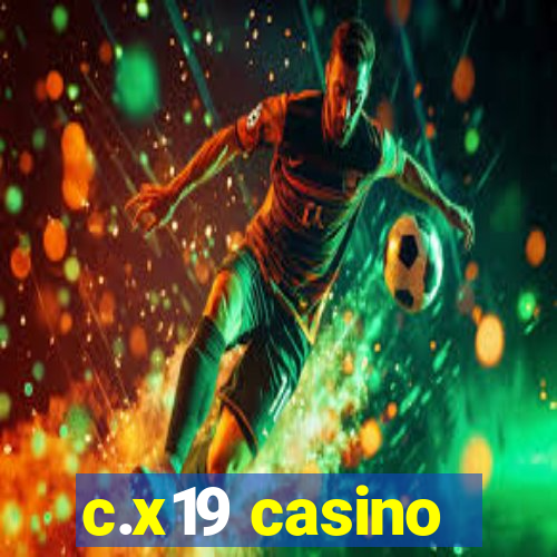 c.x19 casino