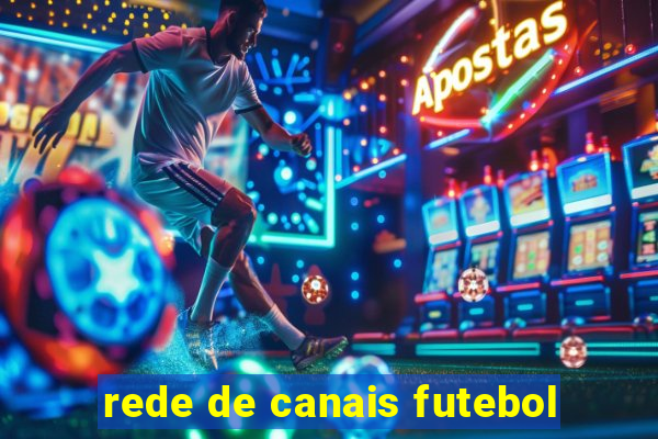 rede de canais futebol