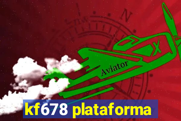 kf678 plataforma