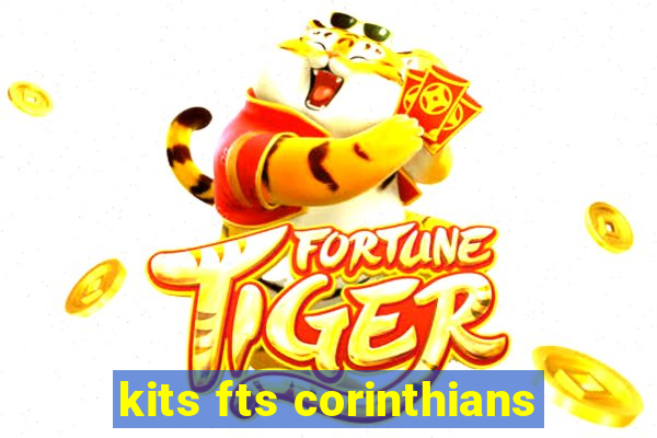 kits fts corinthians