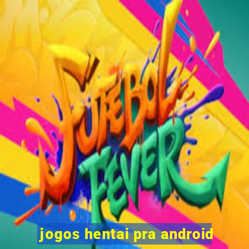 jogos hentai pra android